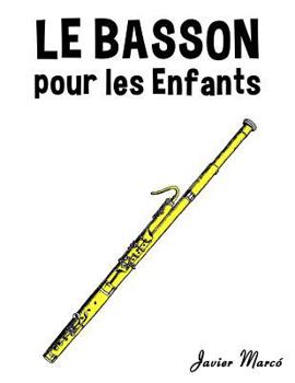 Paperback Le Basson Pour Les Enfants: Chants de No [French] Book