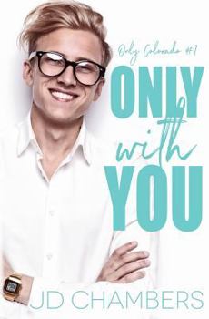 Only With You - Book #1 of the Only Colorado