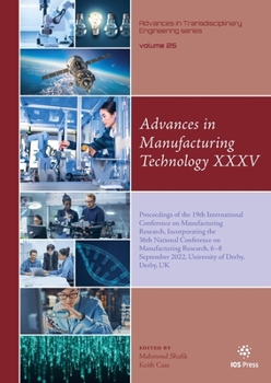 Paperback Advances in Manufacturing Technology XXXV: Proceedings of the 19th International Conference on Manufacturing Research, Incorporating the 36th National Book