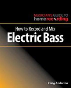 Paperback How to Record and Mix Electric Bass Book