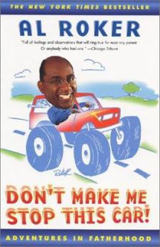 Paperback Don't Make Me Stop this Car: Adventures in Fatherhood Book