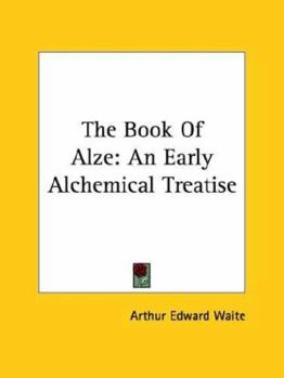 The Book Of Alze: An Early Alchemical Treatise