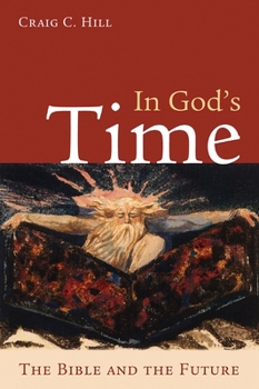 Paperback In God's Time: The Bible and the Future Book