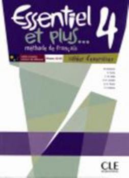 Paperback Essentiel et Plus: Cahier d'Exercices 4 (French Edition) [French] Book