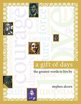 Hardcover A Gift of Days: The Greatest Words to Live by Book