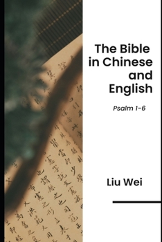 Paperback The Bible in Chinese and English: Psalm 1-6 Book