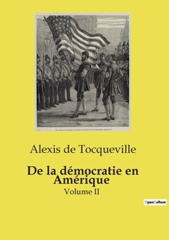 Paperback De la démocratie en Amérique: Volume II [French] Book