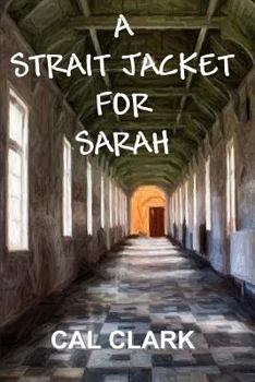 Paperback A Strait Jacket for Sarah Book