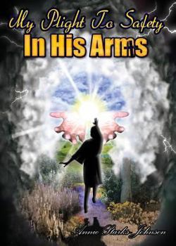 Paperback My Plight to Safety in His Arms Book