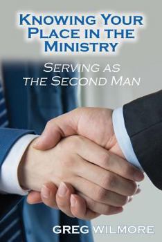 Knowing Your Place in the Ministry : Serving As the Second Man