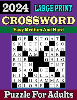 Paperback 2024 Large print Easy Medium And Hard Crossword Puzzle For Adults: Large Print 100 Fun and Challenging Puzzle Books With Solution Book