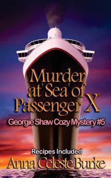 Murder at Sea of Passenger X - Book #5 of the Georgie Shaw