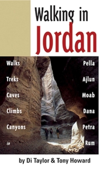 Paperback Walking in Jordan: Walks, Treks, Caves, Climbs, and Canyons Book