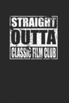 Paperback Straight Outta Classic Film Club 120 Page Notebook Lined Journal Book