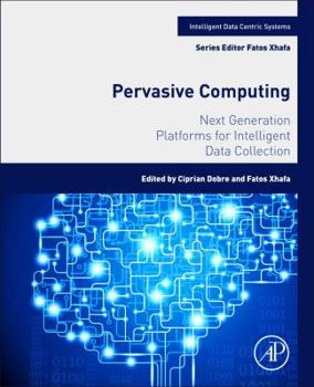 Paperback Pervasive Computing: Next Generation Platforms for Intelligent Data Collection Book