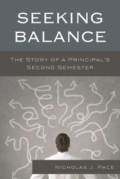 Paperback Seeking Balance: The Story of a Principal's Second Semester Book