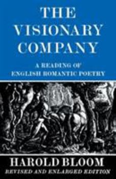 Paperback The Visionary Company: A Reading of English Romantic Poetry Book