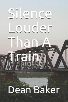 Paperback Silence Louder Than A Train Book