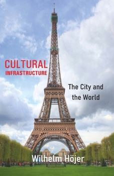 Paperback Cultural Infrastructure: The City and the World Book