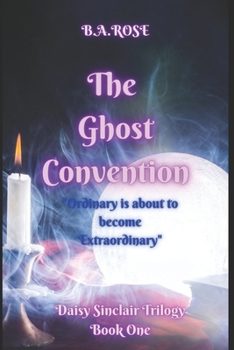 Paperback The Ghost Convention ( A Daisy Sinclair Trilogy) Book One Book