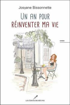 Paperback UN AN POUR REINVENTER MA VIE [French] Book