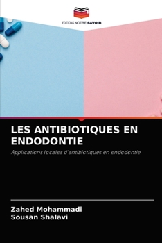 LES ANTIBIOTIQUES EN ENDODONTIE: Applications locales d'antibiotiques en endodontie