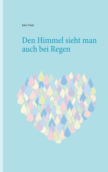 Paperback Den Himmel sieht man auch bei Regen [German] Book