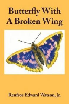 Paperback Butterfly With A Broken Wing Book