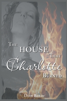 Paperback The House That Charlotte Burned Book