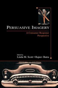 Paperback Persuasive Imagery: A Consumer Response Perspective Book