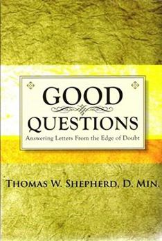Paperback Good Questions: Answering Letters from the Edge of Doubt Book