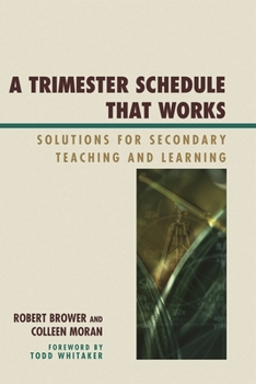 Hardcover Trimester Schedule that Works: Solutions for Secondary Teaching and Learning Book