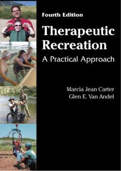 Hardcover Therapeutic Recreation: A Practical Approach Book