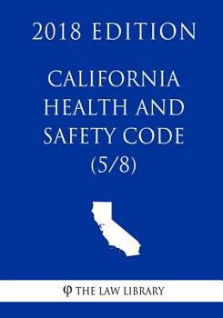 Paperback California Health and Safety Code (5/8) (2018 Edition) Book