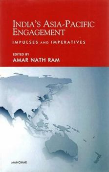 Hardcover Manohar Publishers and Distributors India`s Asia-Pacific Engagement: Impulses and Imperatives Book