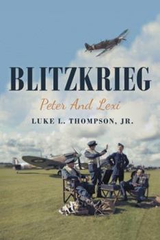 Hardcover Blitzkrieg: Peter and Lexi Book