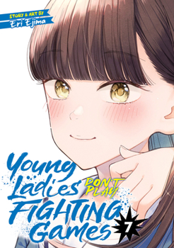 Paperback Young Ladies Don't Play Fighting Games Vol. 7 Book