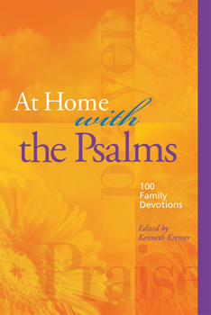 Paperback At Home with the Psalms: 100 Family Devotions Book