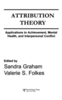 Hardcover Attribution Theory: Applications to Achievement, Mental Health, and Interpersonal Conflict Book