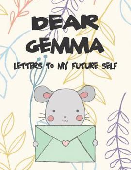 Paperback Dear Gemma, Letters to My Future Self: A Girl's Thoughts Book