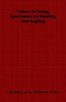 Letters to Young Sportsmen on Hunting and Angling