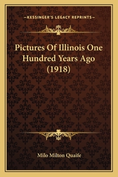 Paperback Pictures Of Illinois One Hundred Years Ago (1918) Book