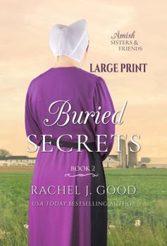 Buried Secrets - Large Print: Amish Sisters & Friends