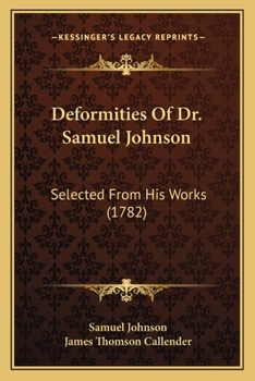 Paperback Deformities Of Dr. Samuel Johnson: Selected From His Works (1782) Book