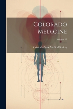 Paperback Colorado Medicine; Volume 12 Book