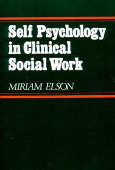 Paperback Self Psychology in Clinical Social Work Book
