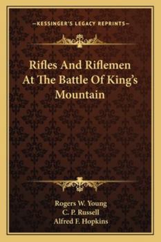 Paperback Rifles And Riflemen At The Battle Of King's Mountain Book