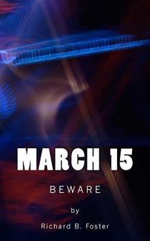 March 15: Beware