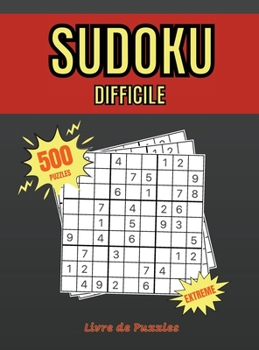 Hardcover Sudoku Difficile: Livre de Puzzles - 500 Sudokus Tr?s Difficiles Pour Les Joueurs Avanc?s [French] Book