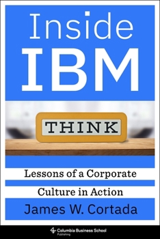 Hardcover Inside IBM: Lessons of a Corporate Culture in Action Book